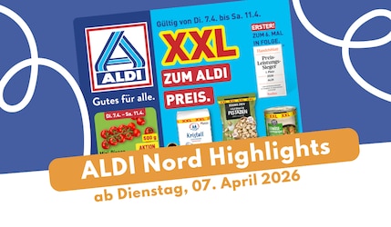 ALDI Nord Prospekt 07.04.2026: Jetzt XXL sparen!