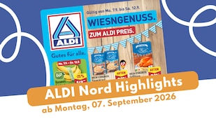 ALDI Nord Prospekt 07.09.2026: Alpenschmaus zum Spitzenpreis!