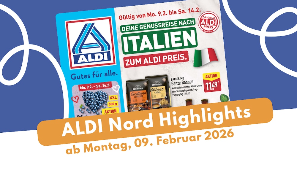 ALDI Nord Prospekt 09.02.2026 mit Bella Italia und Amore!