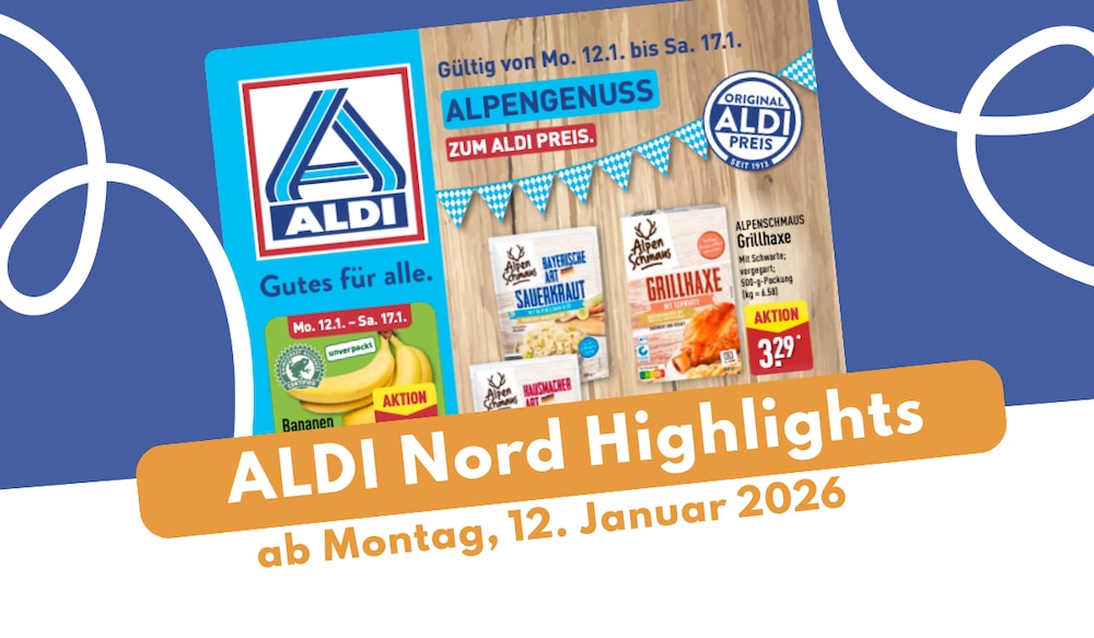 ALDI Nord Prospekt 12.01.2026: Alpenschmaus & Hüttenzauber!