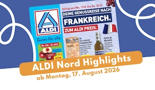 ALDI Nord Prospekt 17.08.2026: Frankreich-Flair zum kleinen Preis