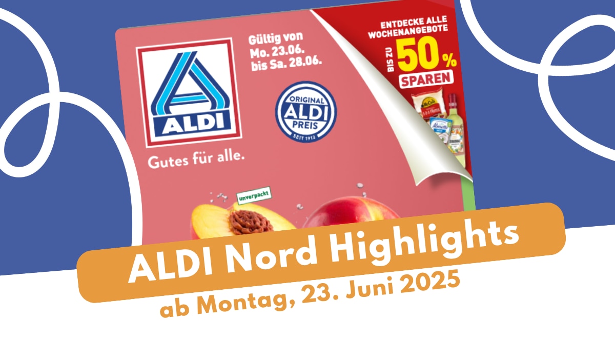Aldi Nord Prospekt 23.06.2025 – die spanische Woche entdecken!