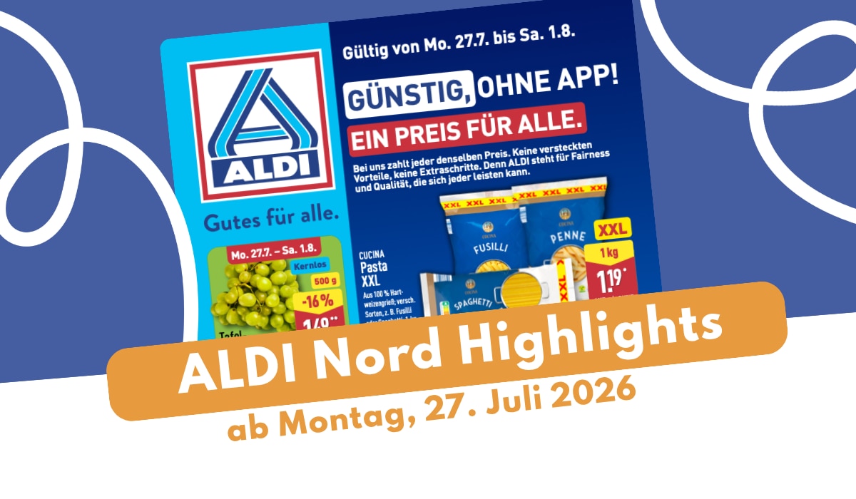 Aldi Nord Prospekt 27.07.2026: Mit viel Kraft in die neue Woche!