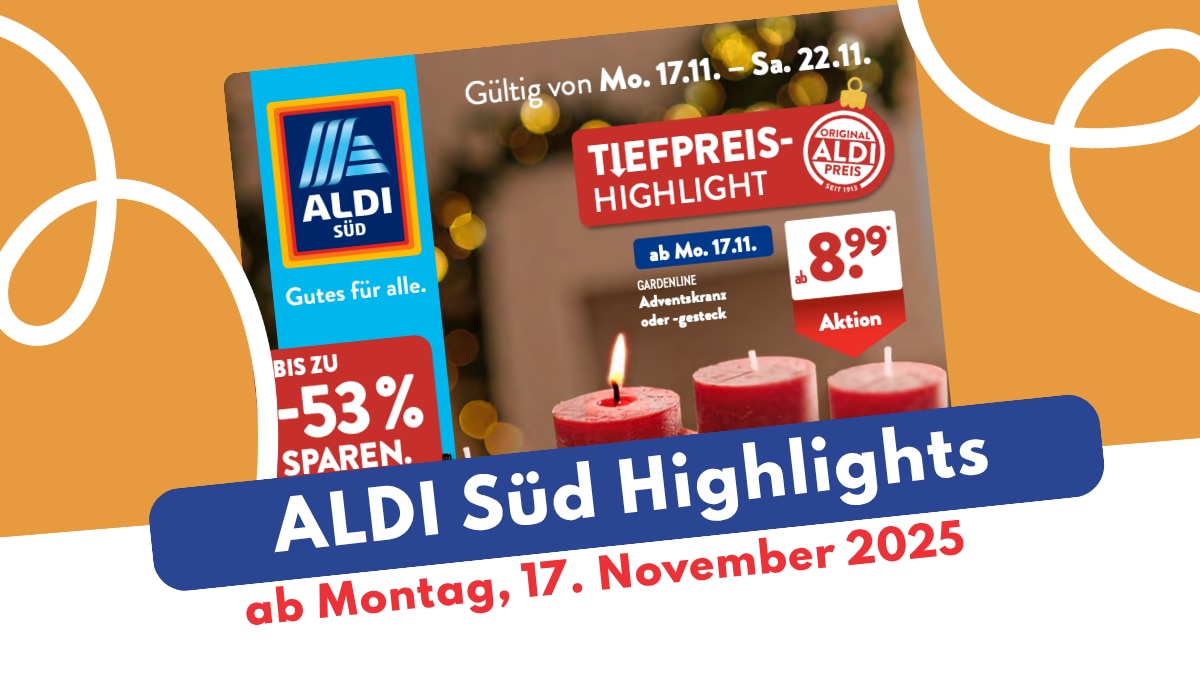 ALDI Süd Prospekt 17.11.2025 im ultimativen Überblick