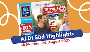 ALDI Süd Prospekt 04.08.2025: Das sind die Deals der Woche!