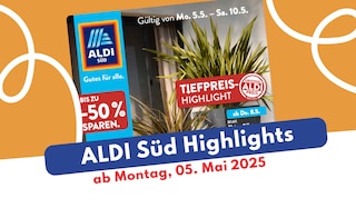 ALDI Süd Prospekt 05.05.2025 - jetzt Deals sichern! ALDI Süd Prospekt 05.05.2025 - jetzt Deals sichern!