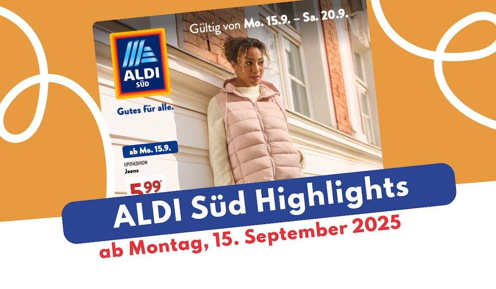 ALDI SÜD Prospekt 15.09.2025 – Jetzt Highlights entdecken