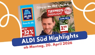 Aldi Süd Prospekt 20.04.2026: Exklusive Schnäppchen von Bruno Banani