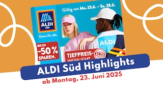 Aldi Süd Prospekt 23.06.2025 – die Highlights im Überblick