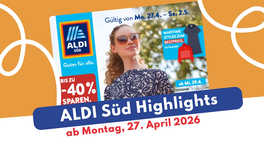 Aldi Süd Prospekt 27.04.2026 zum Stöbern und Sparen!
