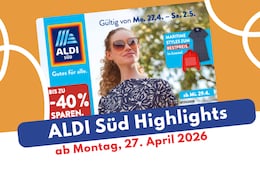 Aldi Süd Prospekt 27.04.2026 zum Stöbern und Sparen!