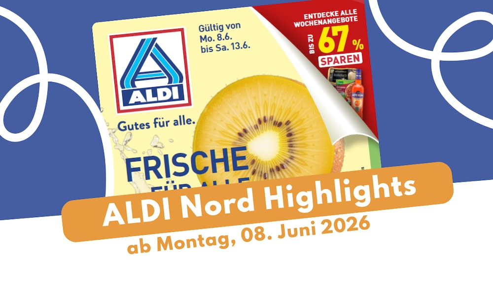 Aldi Nord Prospekt ab 08.06.2026