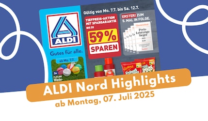 Aldi Nord Prospekt-Highlights 07.07.25