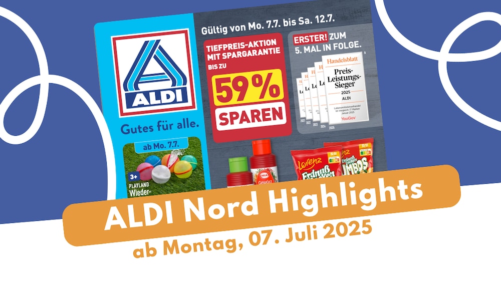 Aldi Nord Prospekt-Highlights 07.07.25