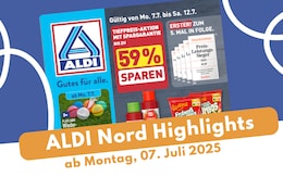 Aldi Nord Prospekt-Highlights 07.07.25