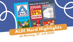 Aldi Nord Prospekt-Highlights 07.07.25