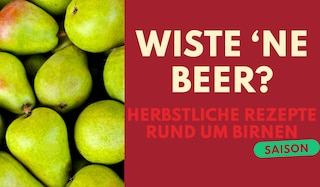 Wiste 'ne Beer? Herbstliche Rezepte rund um Birnen! Wiste 'ne Beer? Herbstliche Rezepte rund um Birnen!