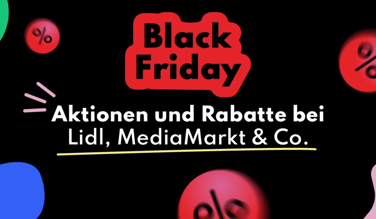 Black Friday 2025 bei Lidl, MediaMarkt & Co.: Angebote, Termine & Infos
