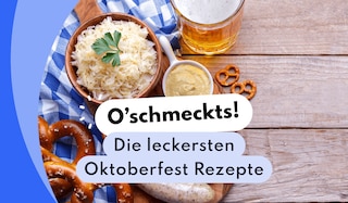 O'zapft is! Zünftige Rezepte zum Oktoberfest 2025