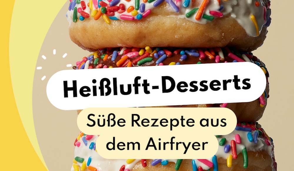 Heißluft-Desserts: Süße Rezepte aus dem Airfryer