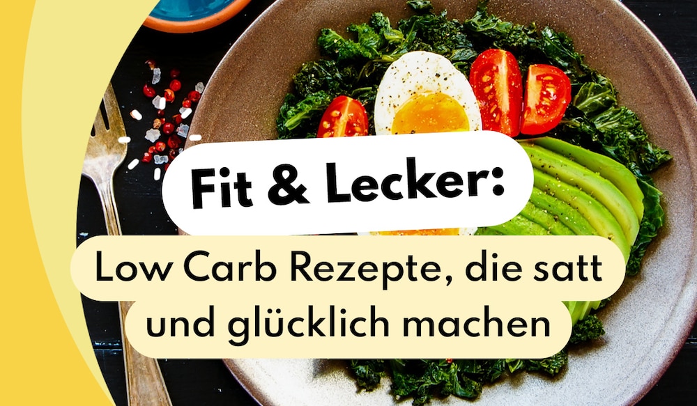 Fit und lecker - Low Carb Rezepte