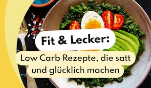 Fit und lecker - Low Carb Rezepte