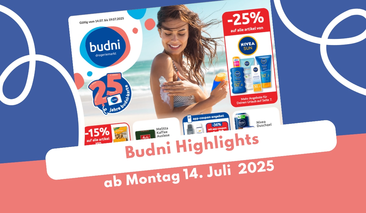 BUDNI Prospekt 14.07.2025 - hier gibt es die Deals!