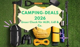 Camping-Deals 2026: Unser großer Schnäppchen-Check für ALDI, Lidl & Co.