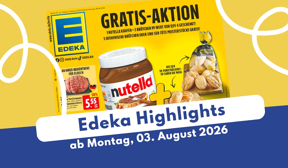 EDEKA Prospekt 03.08.2026 mit den Deals im Überblick!