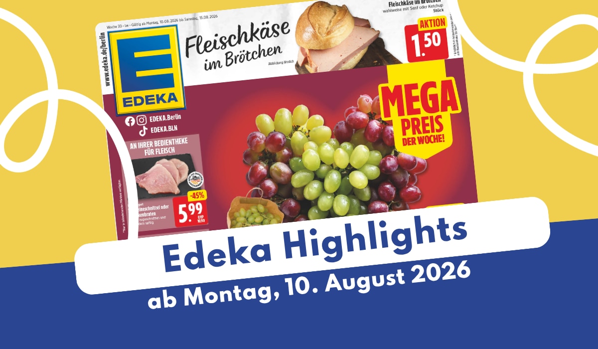 EDEKA Prospekt 10.08.2026 im großen Überblick!