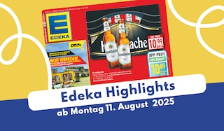 Jetzt aktuellen Artikel „EDEKA Prospekt 11.08.2025 - hier entdecken!” lesen EDEKA Prospekt 11.08.2025 - hier entdecken!
