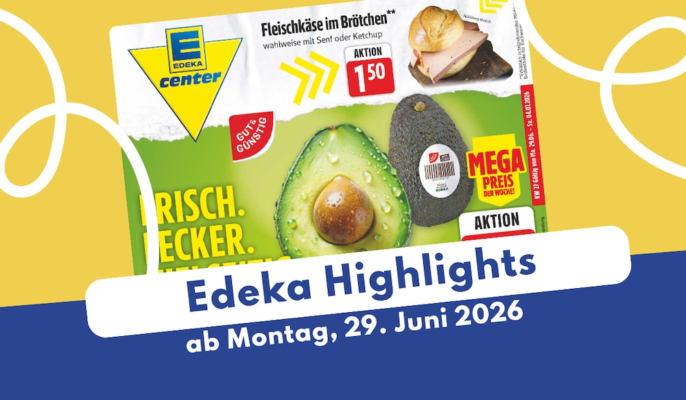 EDEKA Prospekt 29.06.2026 im großen Überblick!