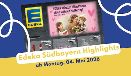 EDEKA Südbayern 04.05.2026
