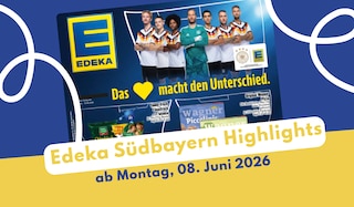 EDEKA Südbayern Prospekt 08.06.2026 - jetzt entdecken!