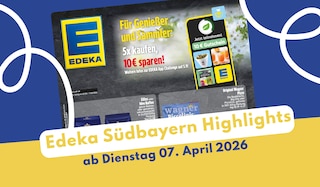 EDEKA Südbayern Prospekt ab 07.04.2026: Bunte Blumen und Süßes!