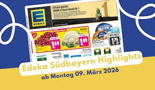 EDEKA Südbayern Prospekt 09.03.2026 im großen Überblick!