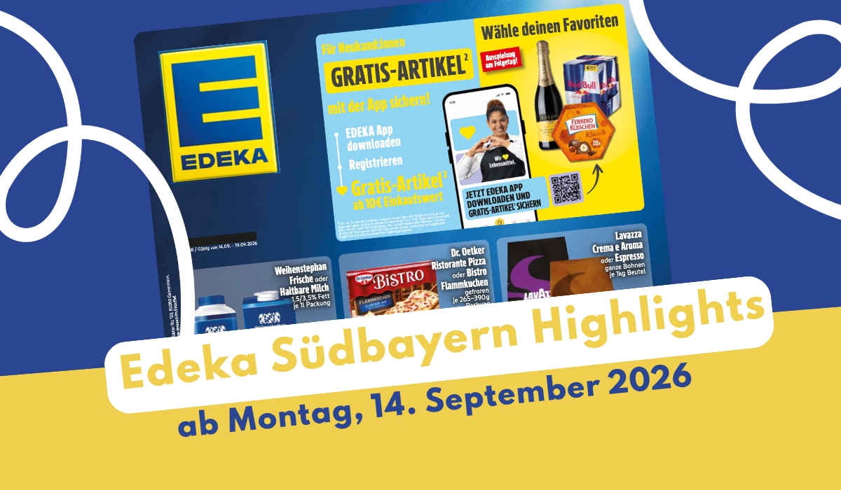 EDEKA Südbayern Prospekt 14.09.2026: Unsere Highlights im Überblick!