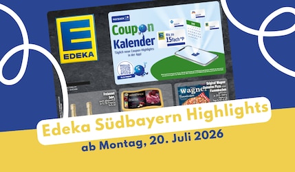 EDEKA Südbayern Prospekt 20.07.2026 im großen Überblick!