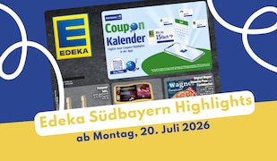 EDEKA Südbayern Prospekt 20.07.2026 im großen Überblick!