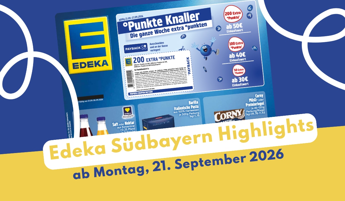 EDEKA Südbayern Prospekt 21.09.2026: La Dolce Vita für Zuhause!