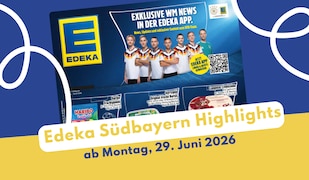 EDEKA Südbayern Prospekt 29.06.2026 auf einen Blick entdecken!