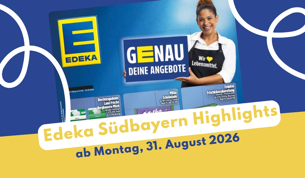 EDEKA Südbayern Prospekt 31.08.2026