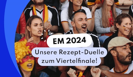 EM-Rezepte zum Viertelfinale