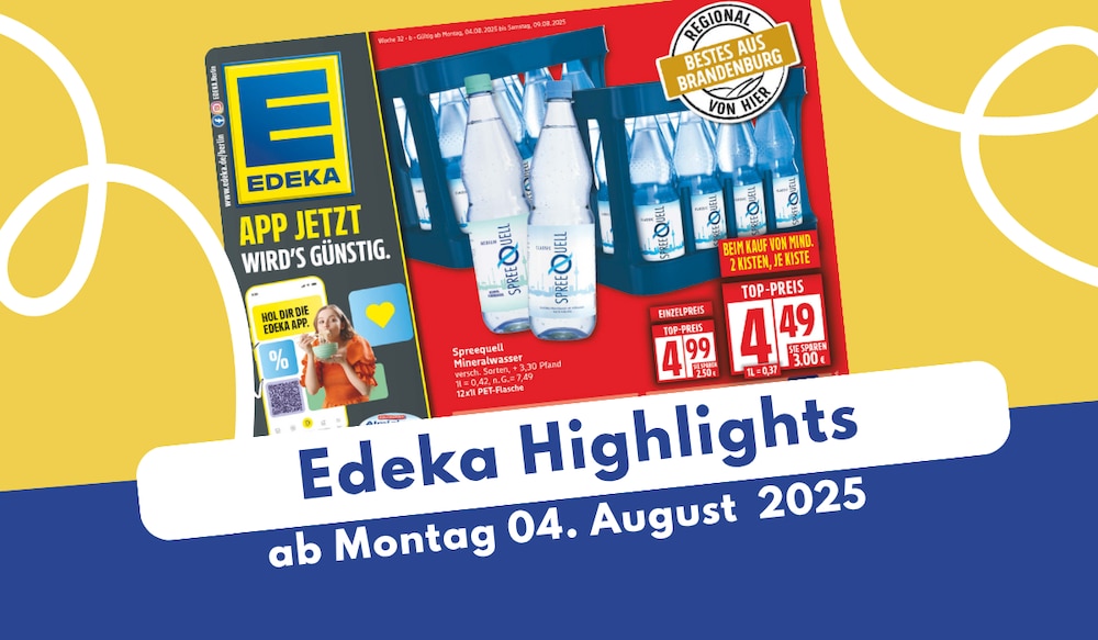 EDEKA Prospekt 04.08.2025 - die Angebote der Woche!