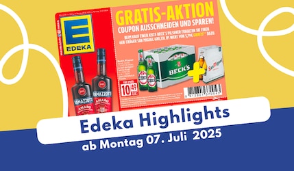 EDEKA Prospekt 07.07.2025 - das sind die Deals der Woche