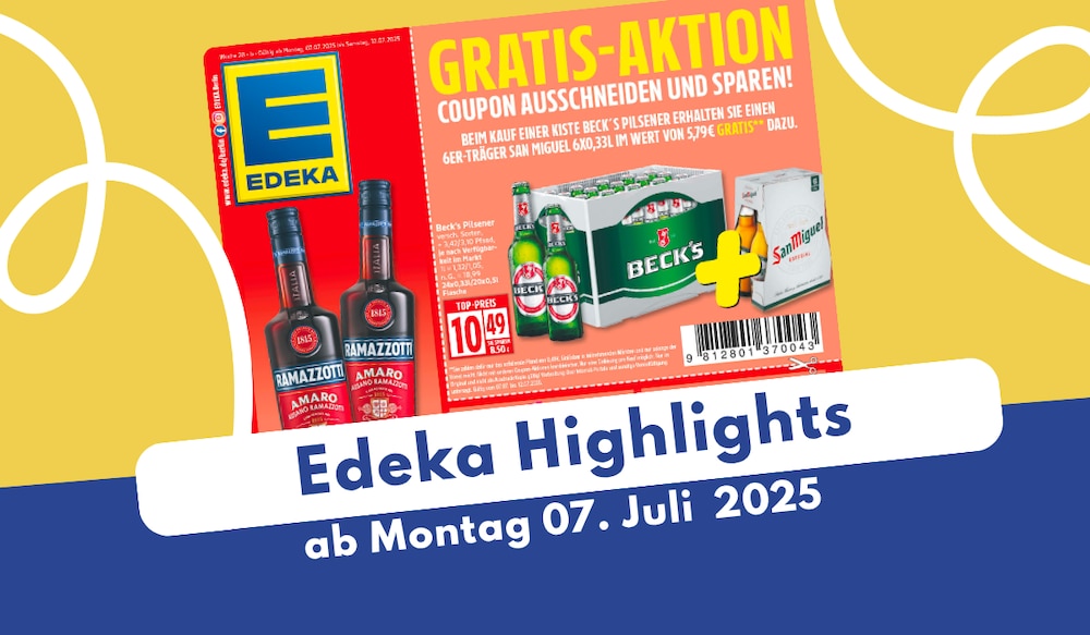 EDEKA Prospekt 07.07.2025 - das sind die Deals der Woche