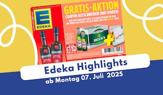 EDEKA Prospekt 07.07.2025 - das sind die Deals der Woche