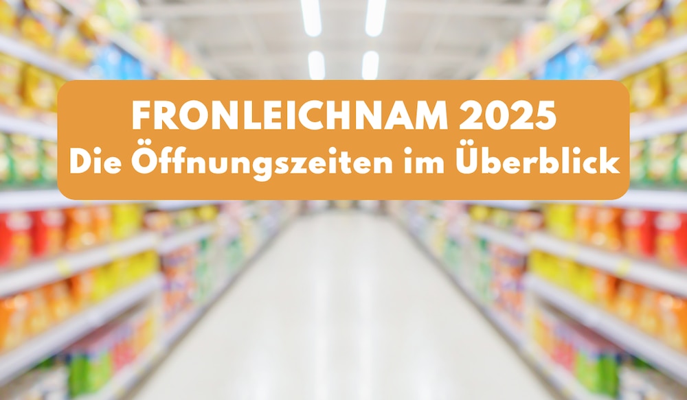 Fronleichnam Öffnungszeiten 2025 mit Text Banner