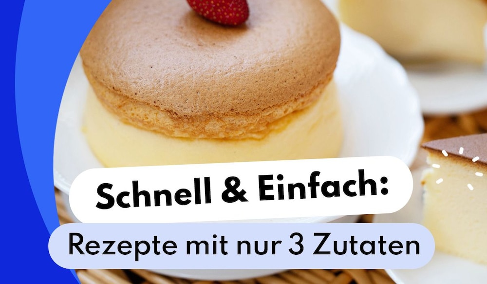 Drei Zutaten Rezepte