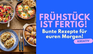 Der frühe Vogel fängt den Genuss: 6 kreative Leckereien fürs Frühstück